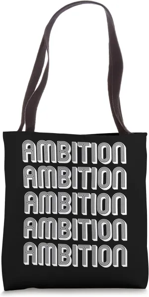 Ambition Tote Bag