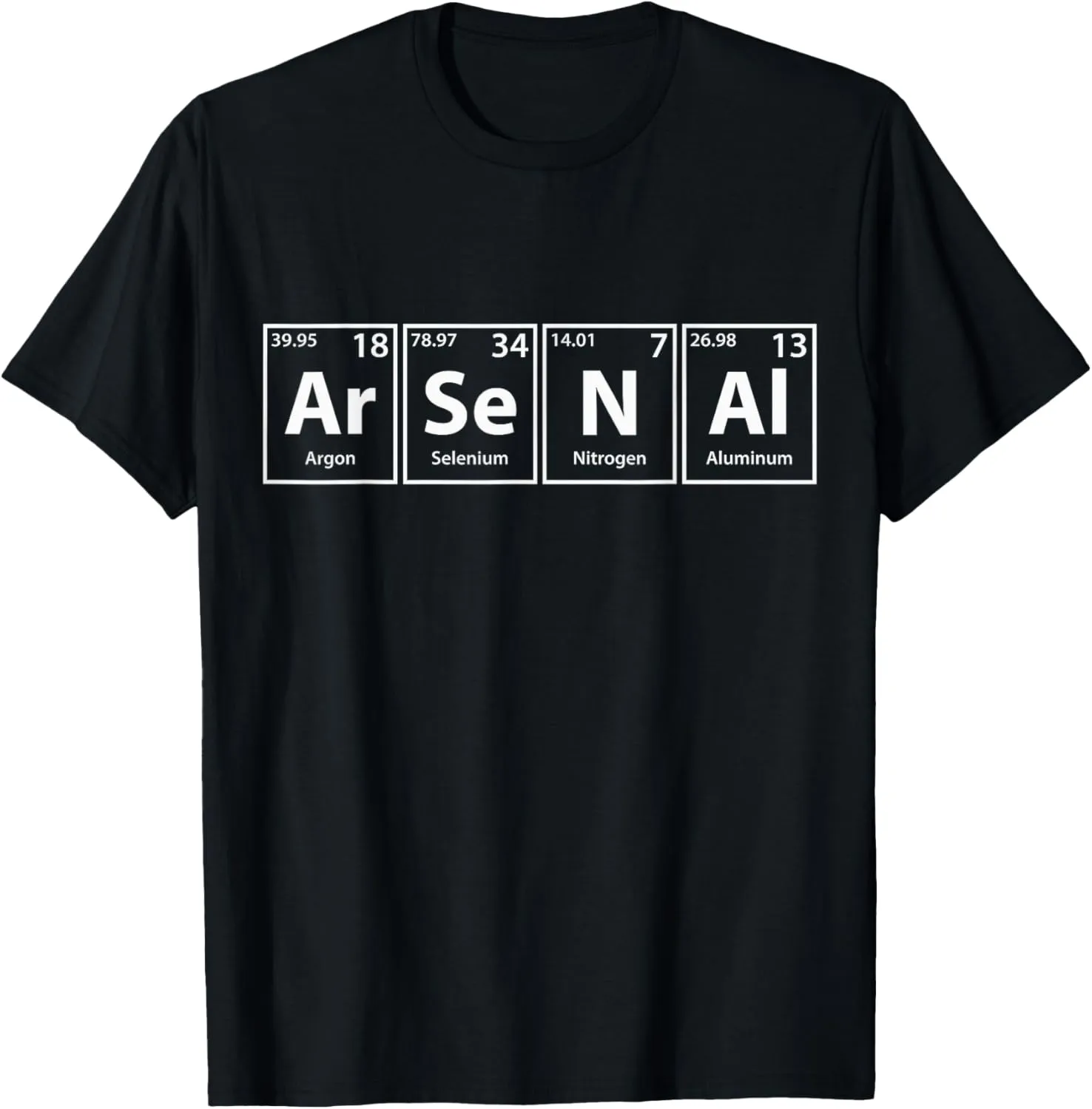 Arsenal (Ar-Se-N-Al) Periodic Table Elements T-Shirt