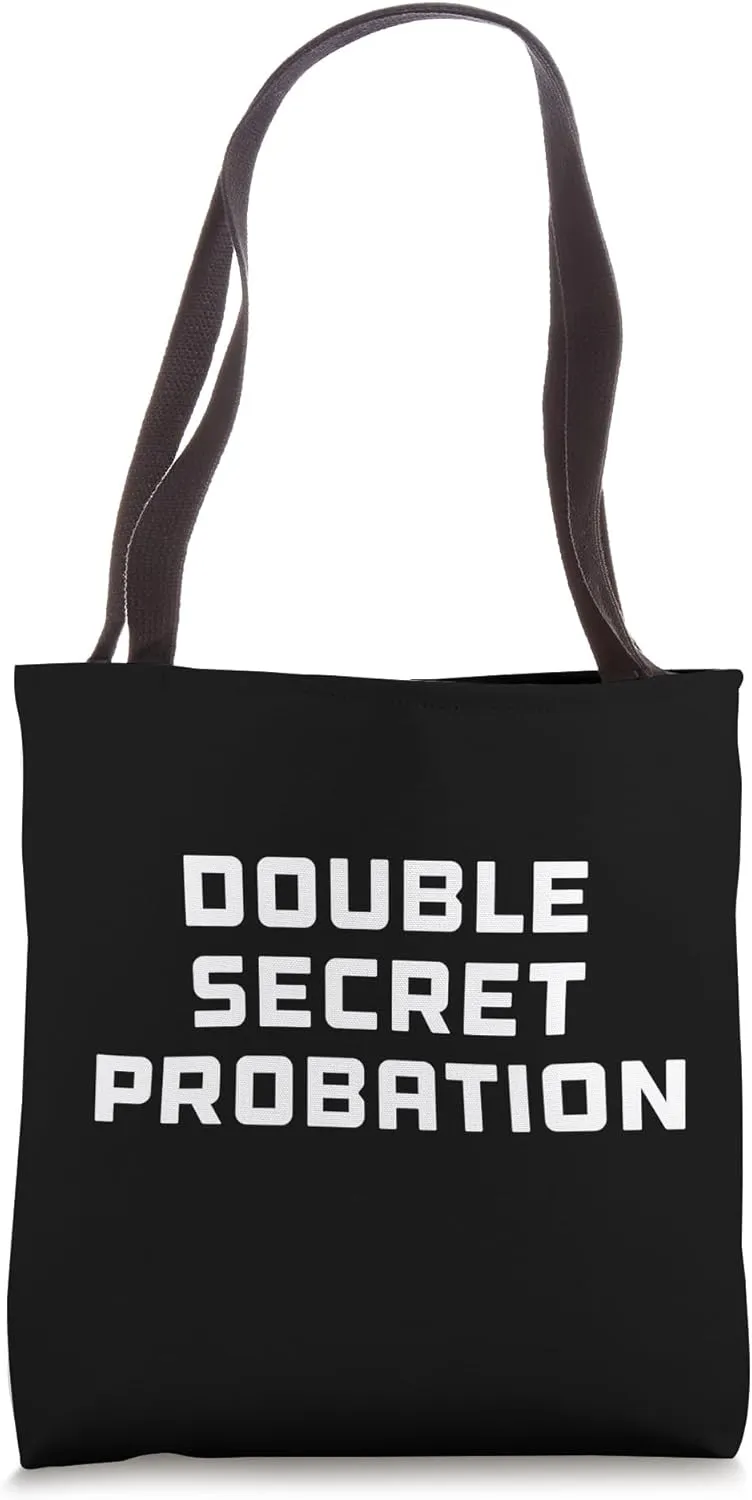 Double Secret Probation Tote Bag