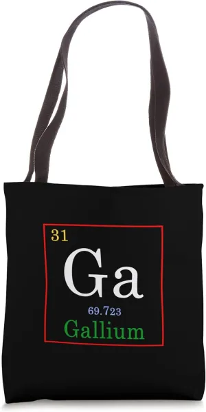 Gallium Element Periodic Table Chemistry Tote Bag