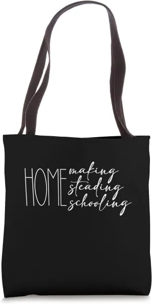 Homesteading, Homemaking, Homeschooling Tote Bag