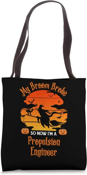 My Broom Broke Propulsion Engineer Witch Halloween Tote Bag