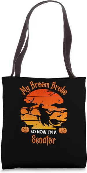 My Broom Broke Senator Witch Halloween Tote Bag
