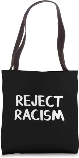 Reject Racism Tote Bag