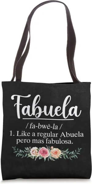 Spanish Grandma Gigi Best Abuela Ever Fabuela Definition Tote Bag