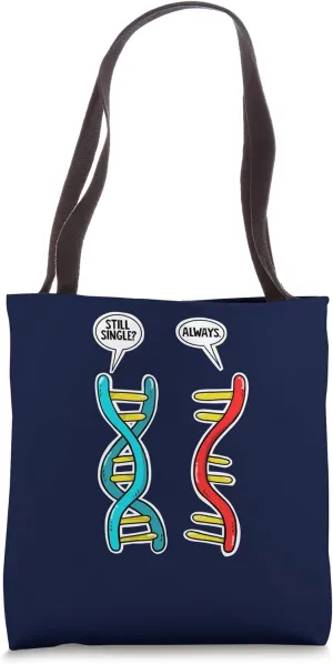 Still Single DNA Always RNA Tote Bag
