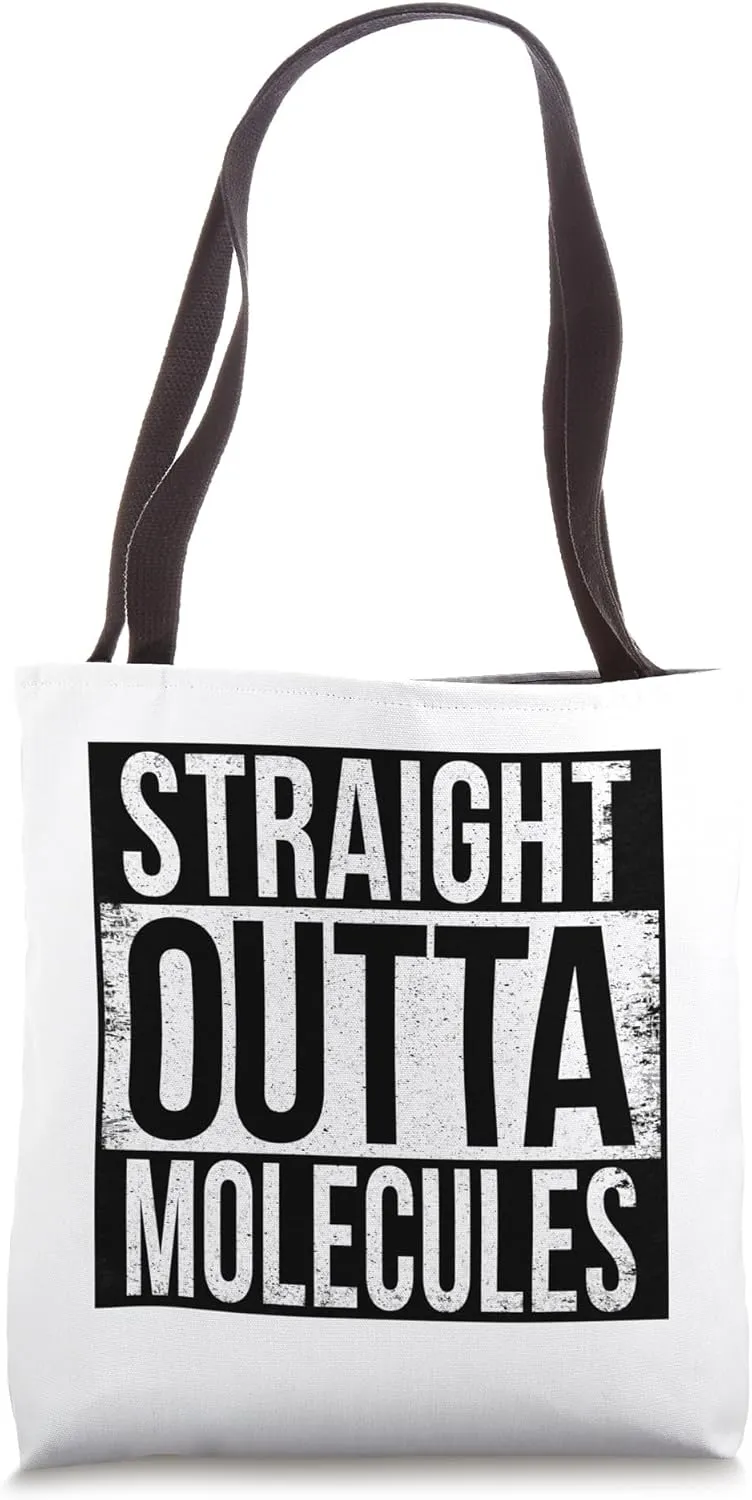 STRAIGHT OUTTA MOLECULES Tote Bag