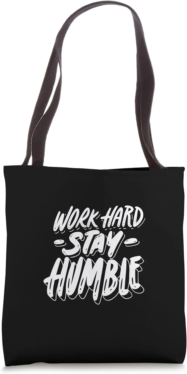 Work Hard Stay Humble Tote Bag